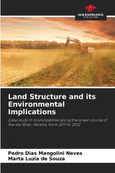 Land Structure and its Environmental Implications