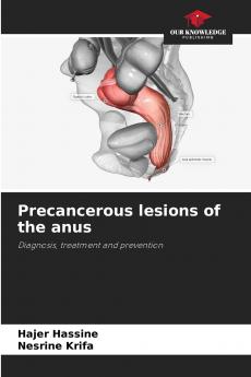 Precancerous lesions of the anus
