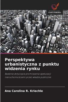 Perspektywa urbanistyczna z punktu widzenia rynku