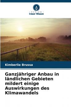 Ganzjähriger Anbau in ländlichen Gebieten mildert einige Auswirkungen des Klimawandels