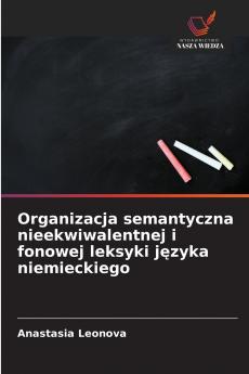 Organizacja semantyczna nieekwiwalentnej i fonowej leksyki języka niemieckiego