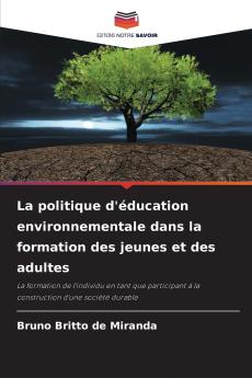 La politique d'éducation environnementale dans la formation des jeunes et des adultes