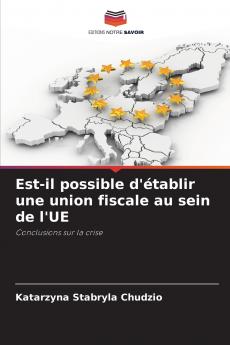 Est-il possible d'établir une union fiscale au sein de l'UE
