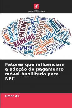Fatores que influenciam a adoção do pagamento móvel habilitado para NFC