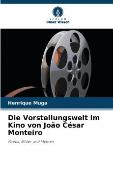 Die Vorstellungswelt im Kino von João César Monteiro