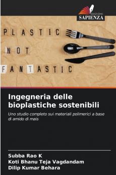 Ingegneria delle bioplastiche sostenibili