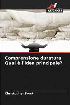 Comprensione duratura Qual è l'idea principale?