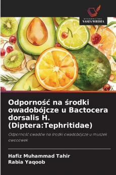 Odporność na środki owadobójcze u Bactocera dorsalis H. (Diptera