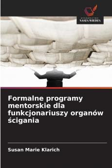 Formalne programy mentorskie dla funkcjonariuszy organów ścigania