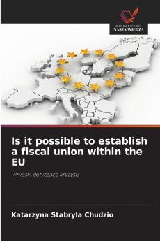 Is it possible to establish a fiscal union within the EU