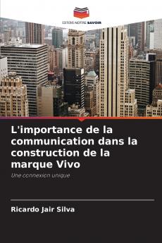 L'importance de la communication dans la construction de la marque Vivo