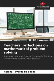 Teachers' reflections on mathematical problem solving