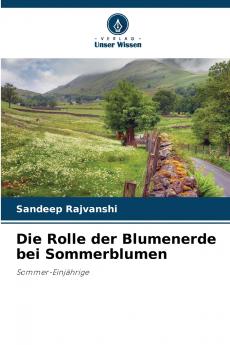 Die Rolle der Blumenerde bei Sommerblumen