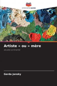 Artiste  ou  mère