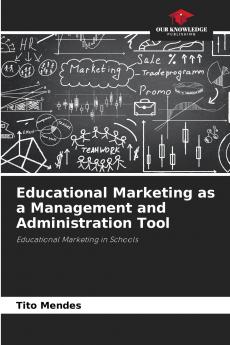 Educational Marketing as a Management and Administration Tool