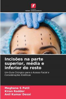 Incisões na parte superior média e inferior do rosto