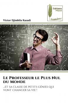 Le Professeur le Plus Nul du Monde