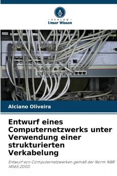 Entwurf eines Computernetzwerks unter Verwendung einer strukturierten Verkabelung