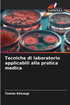 Tecniche di laboratorio applicabili alla pratica medica
