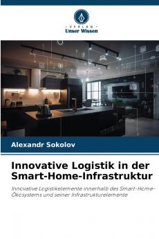 Innovative Logistik in der Smart-Home-Infrastruktur