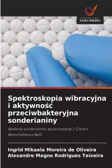 Spektroskopia wibracyjna i aktywność przeciwbakteryjna sonderianiny