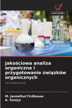 Jakościowa analiza organiczna i przygotowanie związków organicznych