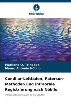 Condilar-Leitfaden Paterson-Methoden und intraorale Registrierung nach Nóbilo