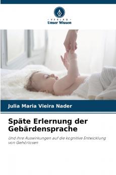 Späte Erlernung der Gebärdensprache