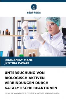 UNTERSUCHUNG VON BIOLOGISCH AKTIVEN VERBINDUNGEN DURCH KATALYTISCHE REAKTIONEN