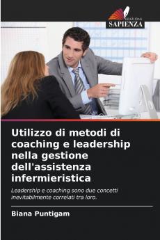 Utilizzo di metodi di coaching e leadership nella gestione dell'assistenza infermieristica