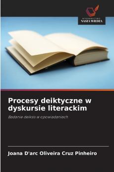 Procesy deiktyczne w dyskursie literackim
