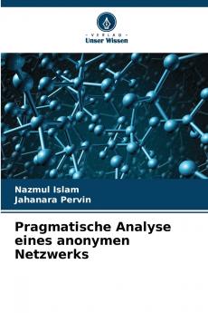 Pragmatische Analyse eines anonymen Netzwerks