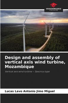 Design and assembly of vertical axis wind turbine Mozambique