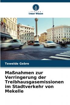 Maßnahmen zur Verringerung der Treibhausgasemissionen im Stadtverkehr von Mekelle