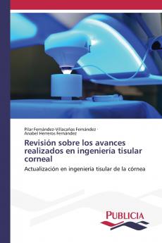 Revisión sobre los avances realizados en ingeniería tisular corneal