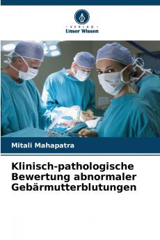 Klinisch-pathologische Bewertung abnormaler Gebärmutterblutungen