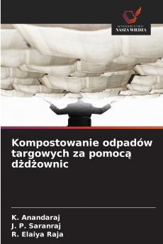 Kompostowanie odpadów targowych za pomocą dżdżownic
