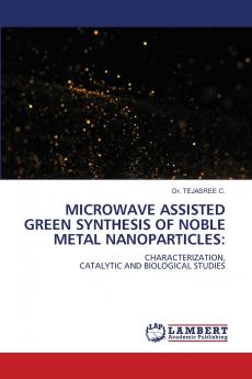 MICROWAVE ASSISTED GREEN SYNTHESIS OF NOBLE METAL NANOPARTICLES