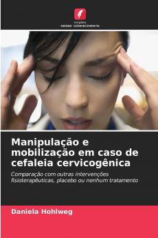 Manipulação e mobilização em caso de cefaleia cervicogênica