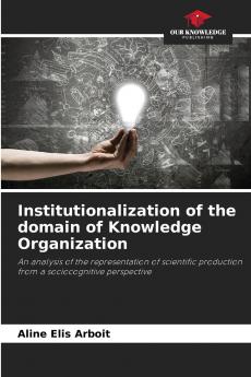 Institutionalization of the domain of Knowledge Organization