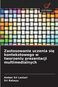 Zastosowanie uczenia się kontekstowego w tworzeniu prezentacji multimedialnych