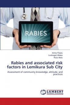 Rabies and associated risk factors in Lemikura Sub City