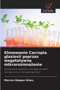 Klonowanie Cecropia glaziovii poprzez wegetatywną mikrorozmnażanie