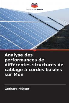 Analyse des performances de différentes structures de câblage à cordes basées sur Mon