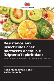 Résistance aux insecticides chez Bactocera dorsalis H. (Diptera