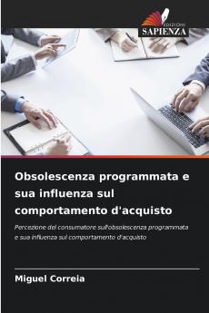 Obsolescenza programmata e sua influenza sul comportamento d'acquisto