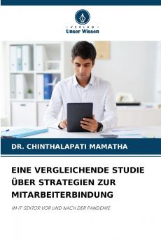 EINE VERGLEICHENDE STUDIE ÜBER STRATEGIEN ZUR MITARBEITERBINDUNG