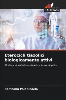 Eterocicli tiazolici biologicamente attivi