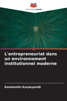 L'entrepreneuriat dans un environnement institutionnel moderne