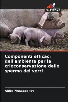 Componenti efficaci dell'ambiente per la crioconservazione dello sperma dei verri